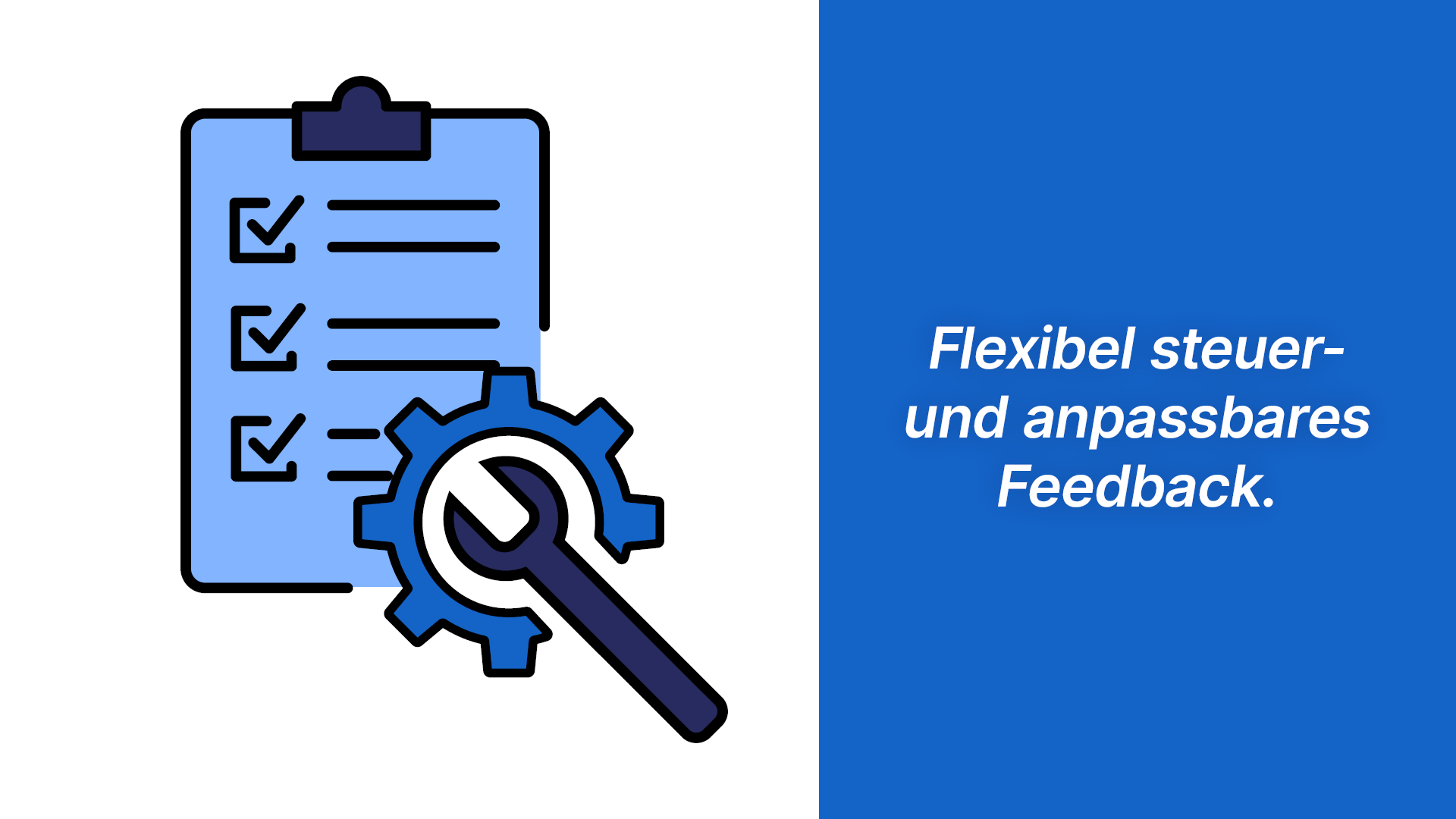 Flexibel steuer- und anpassbares Feedback